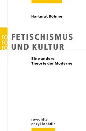 Böhme |  Fetischismus und Kultur | Buch |  Sack Fachmedien