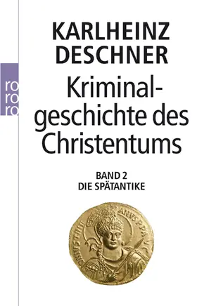 Deschner |  Kriminalgeschichte des Christentums 2 | Buch |  Sack Fachmedien