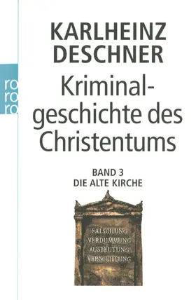 Deschner |  Kriminalgeschichte des Christentums 3 | Buch |  Sack Fachmedien