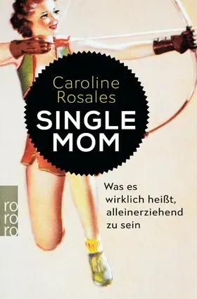 Rosales |  Single Mom | Buch |  Sack Fachmedien