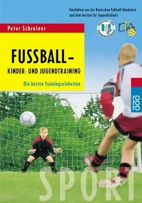 Schreiner |  Fußball - Kinder- und Jugendtraining | Buch |  Sack Fachmedien