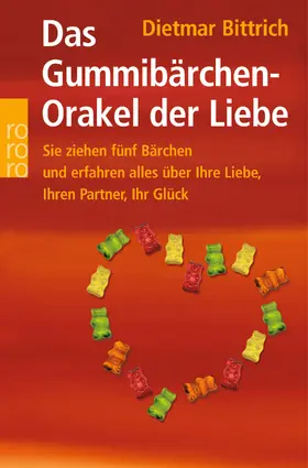 Bittrich | Das Gummibärchen-Orakel der Liebe | Buch | 978-3-499-61928-1 | sack.de