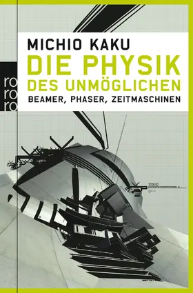 Kaku |  Die Physik des Unmöglichen | Buch |  Sack Fachmedien
