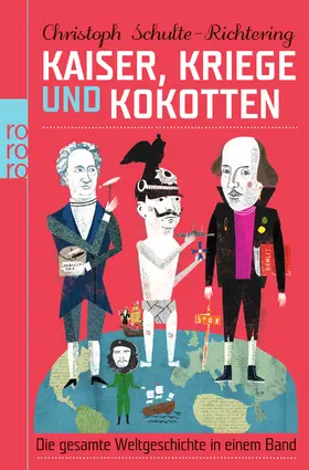 Schulte-Richtering |  Kaiser, Kriege und Kokotten | Buch |  Sack Fachmedien