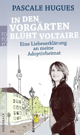 Hugues | In den Vorgärten blüht Voltaire | Buch | 978-3-499-62622-7 | www2.sack.de