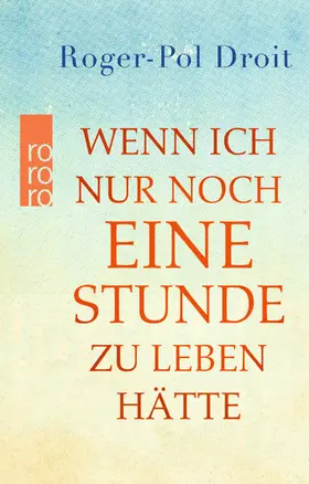 Droit |  Wenn ich nur noch eine Stunde zu leben hätte | Buch |  Sack Fachmedien