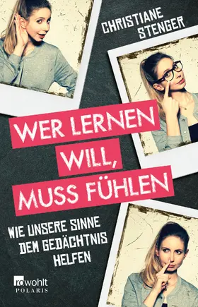 Stenger | Wer lernen will, muss fühlen | Buch | 978-3-499-63123-8 | www2.sack.de