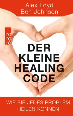 Loyd / Johnson | Der kleine Healing Code | Buch | 978-3-499-63250-1 | www2.sack.de