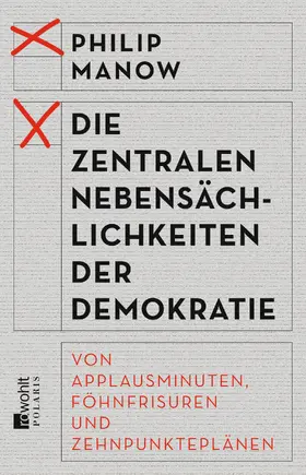 Manow |  Die zentralen Nebensächlichkeiten der Demokratie | Buch |  Sack Fachmedien