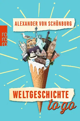 Schönburg | Weltgeschichte to go | Buch | 978-3-499-63404-8 | sack.de