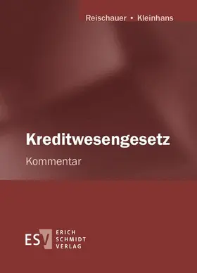 Reischauer / Kleinhans |  Kreditwesengesetz (KWG), mit Fortsetzungsbezug | Buch |  Sack Fachmedien