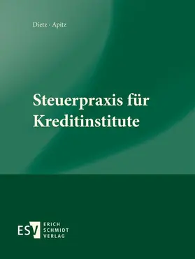 Dietz / Apitz |  Steuerpraxis für Kreditinstitute | Loseblattwerk |  Sack Fachmedien