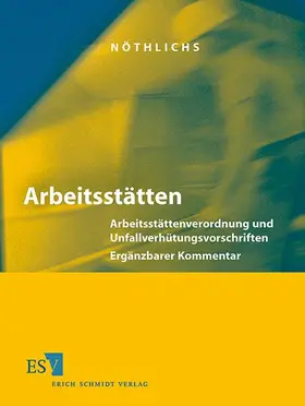 Nöthlichs |  Arbeitsstätten | Loseblattwerk |  Sack Fachmedien