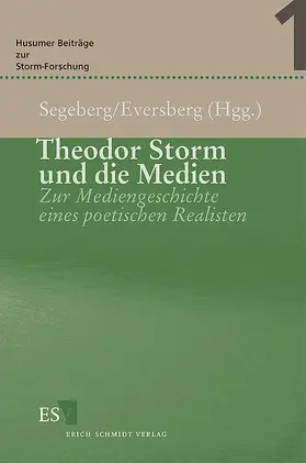 Segeberg / Eversberg |  Theodor Storm und die Medien | Buch |  Sack Fachmedien