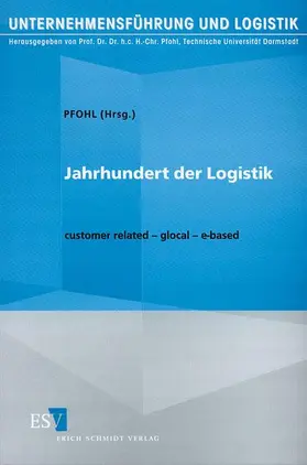 Pfohl |  Jahrhundert der Logistik | Buch |  Sack Fachmedien
