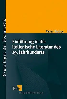 Ihring |  Einführung in die italienische Literatur des 19. Jahrhunderts | Buch |  Sack Fachmedien