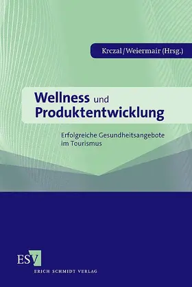 Krczal / Weiermair |  Wellness und Produktentwicklung | Buch |  Sack Fachmedien