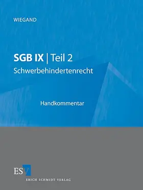Wiegand / Erbach / Hohmann |  SGB IX Teil 2 Schwerbehindertenrecht | Loseblattwerk |  Sack Fachmedien