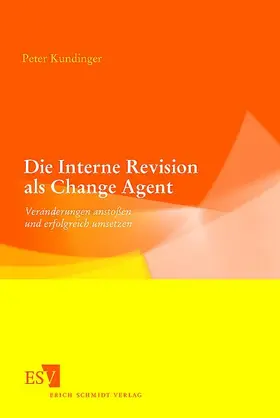 Kundinger |  Die Interne Revision als Change Agent | Buch |  Sack Fachmedien