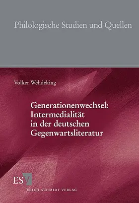 Wehdeking |  Generationenwechsel: Intermedialität in der deutschen Gegenwartsliteratur | Buch |  Sack Fachmedien