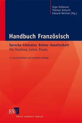 Kolboom / Kotschi / Reichel |  Handbuch Französisch:  Sprache – Literatur – Kultur – Gesellschaft | Buch |  Sack Fachmedien