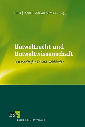 Führ / Wahl / Wilmowsky |  Umweltrecht und Umweltwissenschaft | Buch |  Sack Fachmedien