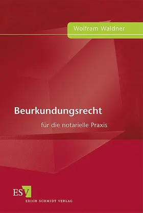Waldner |  Beurkundungsrecht | Buch |  Sack Fachmedien