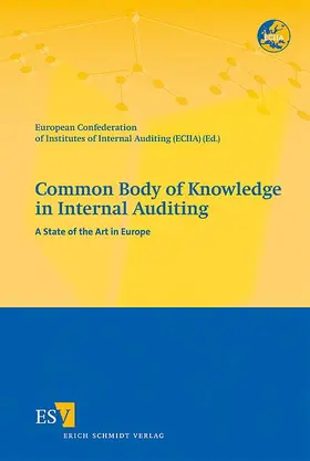 European Confederation of Institutes of Internal Auditing (ECIIA) | Common Body of Knowledge in Internal Auditing | Buch | 978-3-503-11036-0 | sack.de