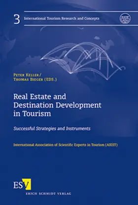 Bieger / Keller |  Real Estate and Destination Development in Tourism | Buch |  Sack Fachmedien