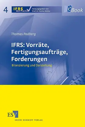 Padberg |  IFRS: Vorräte, Fertigungsaufträge, Forderungen | eBook | Sack Fachmedien