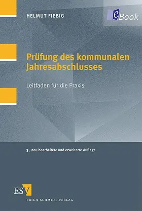 Fiebig |  Prüfung des kommunalen Jahresabschlusses | eBook | Sack Fachmedien