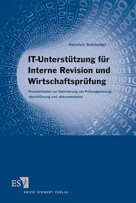 Schmelter |  IT-Unterstützung für Interne Revision und Wirtschaftsprüfung | Buch |  Sack Fachmedien