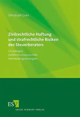 Goez |  Zivilrechtliche Haftung und strafrechtliche Risiken des Steuerberaters | Buch |  Sack Fachmedien