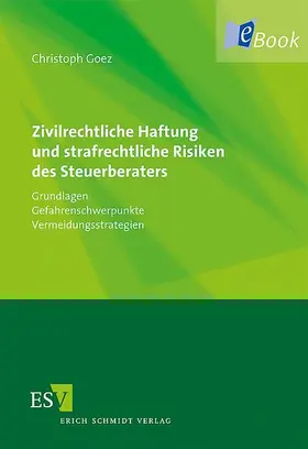 Goez |  Zivilrechtliche Haftung und strafrechtliche Risiken des Steuerberaters | eBook | Sack Fachmedien