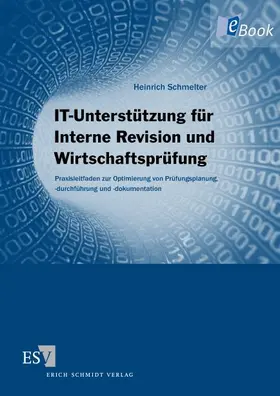 Schmelter |  IT-Unterstützung für Interne Revision und Wirtschaftsprüfung | eBook | Sack Fachmedien