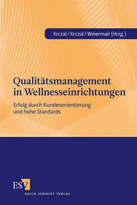 Krczal / Weiermair | Qualitätsmanagement in Wellnesseinrichtungen | Buch | 978-3-503-12932-4 | sack.de