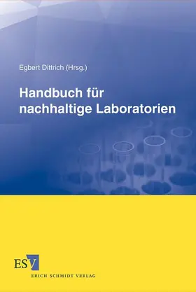 Dittrich / Bauch / Brock |  Handbuch für nachhaltige Laboratorien | Buch |  Sack Fachmedien