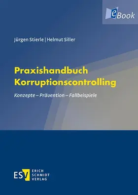 Stierle / Siller |  Praxishandbuch Korruptionscontrolling | eBook | Sack Fachmedien