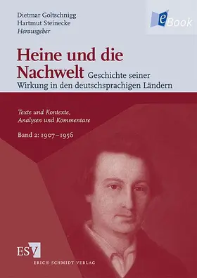 Goltschnigg / Steinecke | Heine und die Nachwelt  -  - Geschichte seiner Wirkung in den deutschsprachigen Ländern | E-Book | sack.de