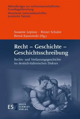 Lepsius / Schulze / Kannowski |  Recht – Geschichte – Geschichtsschreibung | Buch |  Sack Fachmedien