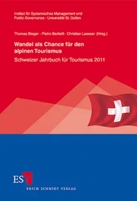 Bieger / Beritelli / Laesser | Wandel als Chance für den alpinen Tourismus | Buch | 978-3-503-13817-3 | sack.de