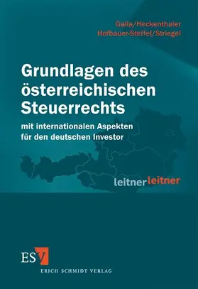Galla / Heckenthaler / Hofbauer-Steffel |  Grundlagen des österreichischen Steuerrechts | Buch |  Sack Fachmedien