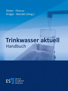 Dieter / Chorus / Krüger |  Trinkwasser aktuell - Abonnement | Loseblattwerk |  Sack Fachmedien