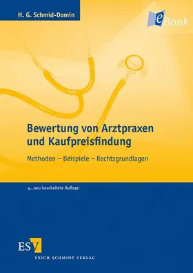 Schmid-Domin |  Bewertung von Arztpraxen und Kaufpreisfindung | eBook | Sack Fachmedien