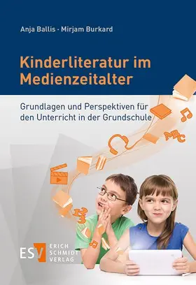 Ballis / Burkard | Kinderliteratur im Medienzeitalter | Buch | 978-3-503-15539-2 | sack.de