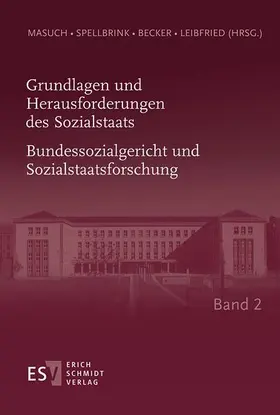 Masuch / Spellbrink / Becker |  Grundlagen und Herausforderungen des Sozialstaats - Bundessozialgericht und Sozialstaatsforschung - Band 2 | Buch |  Sack Fachmedien