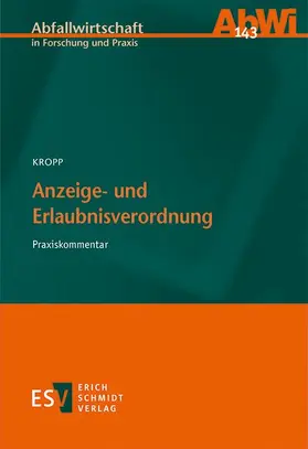 Kropp |  Anzeige- und Erlaubnisverordnung | Buch |  Sack Fachmedien