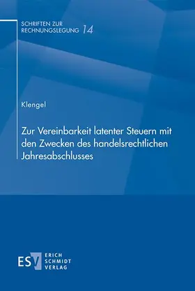 Klengel |  Zur Vereinbarkeit latenter Steuern mit den Zwecken des handelsrechtlichen Jahresabschlusses | Buch |  Sack Fachmedien