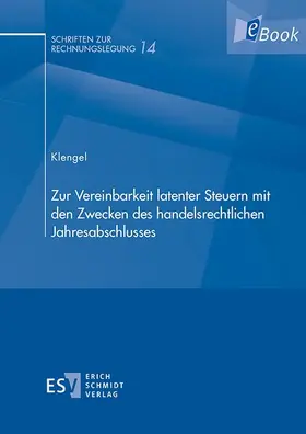 Klengel |  Zur Vereinbarkeit latenter Steuern mit den Zwecken des handelsrechtlichen Jahresabschlusses | eBook | Sack Fachmedien