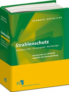 Schmatz / Nöthlichs |  Strahlenschutz, ohne Fortsetzungsbezug | Loseblattwerk |  Sack Fachmedien